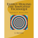 Energy Healing The Simplified Technique: Energy Healing