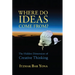 Where Do Ideas Come From?: The Hidden Dimension of Creative Thinking