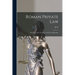 Roman Private Law: Founded on the 'Institutes' of Gaius and Justinia
