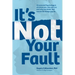It's Not Your Fault