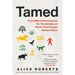 Tamed: From Wild to Domesticated, the Ten Animals and Plants That Changed Human History