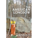 The American Longbow: How to make one, and its place in a good life