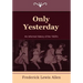 Only Yesterday: An Informal History of the 1920's