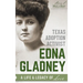 Texas Adoption Activist Edna Gladney: A Life & Legacy of Love