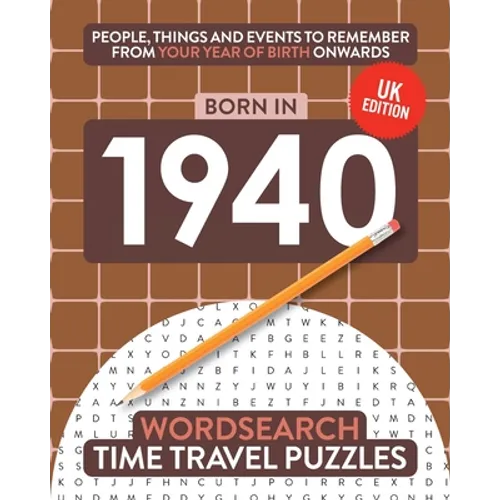 Born in 1940: Your Life in Wordsearch Puzzles