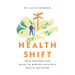 Health Shift: Your Personalized Guide to Making Strategic Health Decisions