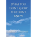What You Dont Know You Dont Know