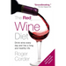 The Red Wine Diet: The Red Wine Diet: Drink Wine Every Day, and Live a Long and Healthy Life
