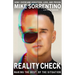 Reality Check: Making the Best of the Situation - How I Overcame Addiction, Loss, and Prison