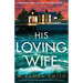 His Loving Wife: A completely unputdownable psychological thriller full of suspense