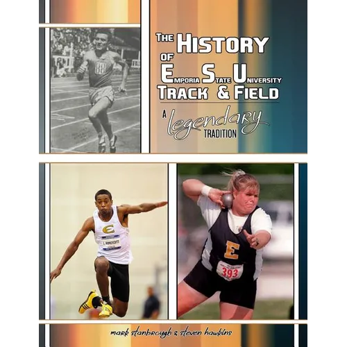 The History of Emporia State University Track & Field: A Legendary Tradition