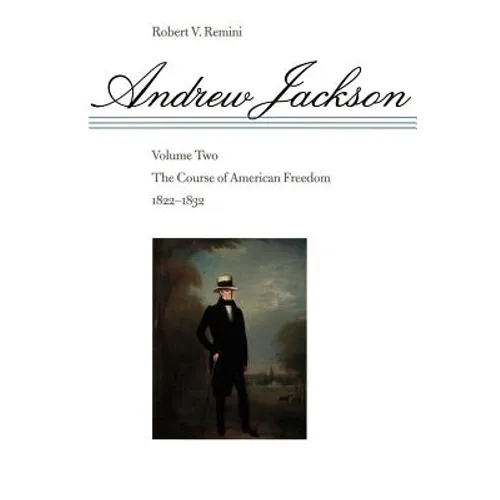 The Course of American Freedom, 1822-1832