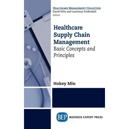 Healthcare Supply Chain Management: Basic Concepts and Principles