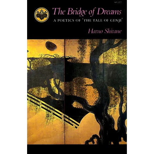 The Bridge of Dreams: A Poetics of 'The Tale of Genji'