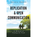 Replication and Open Communication: As Methods of Finding the Truth
