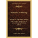 Popular Law Making: A Study Of The Origin, History And Present Tendencies Of Lawmaking By Statute (1911)