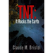 TNT: It Rocks the Earth