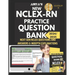 New NCLEX RN Practice Question Bank: Next Gen NCLEX Questions and Answers & Indepth Explanations