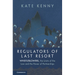 Regulators of Last Resort