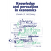 Knowledge and Persuasion in Economics