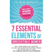 The 7 Essential Elements of Irresistible Women: Why some women get Ghosted, Played, and Manipulated while others are dating quality men and finding he