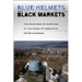 Blue Helmets and Black Markets