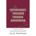 Freemasonry Threaded Through Mormonism