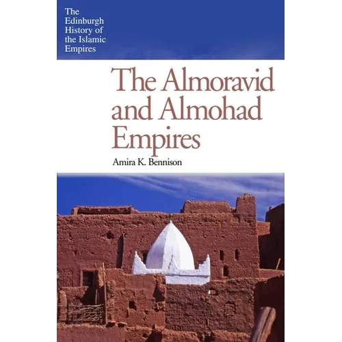 The Almoravid and Almohad Empires