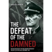 The Defeat of the Damned: The Destruction of the Dirlewanger Brigade at the Battle of Ipolysag, December 1944