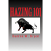 Hazing 101: How We Did It and Why We Did It