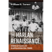 Harlan Renaissance: Stories of Black Life in Appalachian Coal Towns