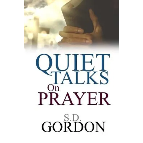 Quiet Talks on Prayer