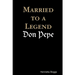 Married to a Legend, "Don Pepe"