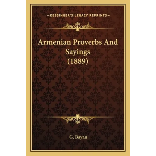 Armenian Proverbs And Sayings (1889)
