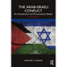 The Arab-Israeli Conflict: An Introduction and Documentary Reader