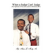 When a Judge Can't Judge: A Fathers Story