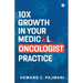 10X Growth in Your Medical Oncologist Practice