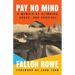 Pay No Mind: A Memoir of Climbing, Abuse, and Survival