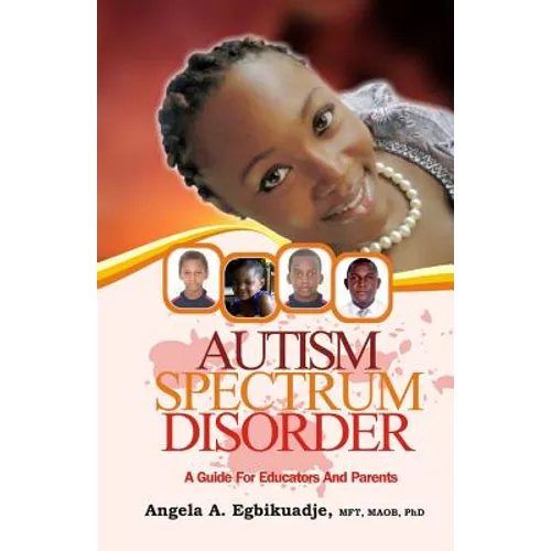 Autism Spectrum Disorder: A Guide for Educators and Parents