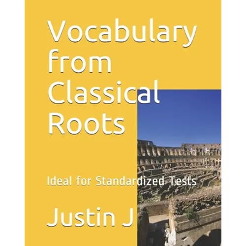 Vocabulary from Classical Roots: Ideal for Standardized Tests