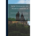New Voyages to North-America: Containing an Account of the Several Nations of That Vast Continent ... the Several Attempts of the English and French