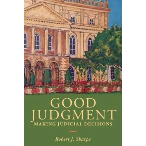 Good Judgment: Making Judicial Decisions