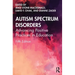 Autism Spectrum Disorders: Advancing Positive Practices in Education