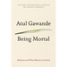 Being Mortal: Medicine and What Matters in the End