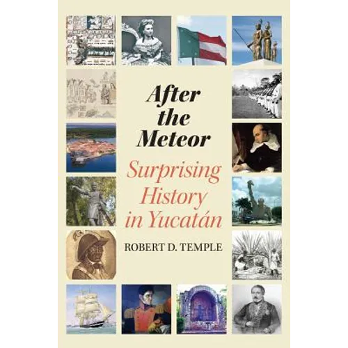 After the Meteor: Surprising History in Yucatán