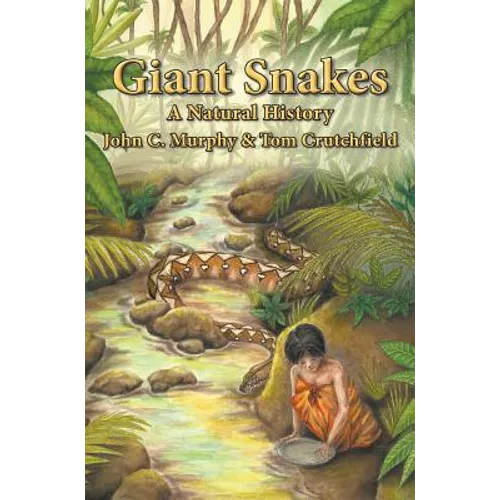Giant Snakes: A Natural History