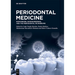 Periodontal Medicine: Biomarkers, Bioengineering, and the Periodontal Microbiome