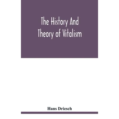 The history and theory of vitalism
