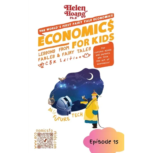 Economics for Kids: AI and Future - Lessons from Fables & Fairy Tales