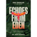 Echoes from Eden: A Daring Voyage to Protect Earth's Last Wild Places